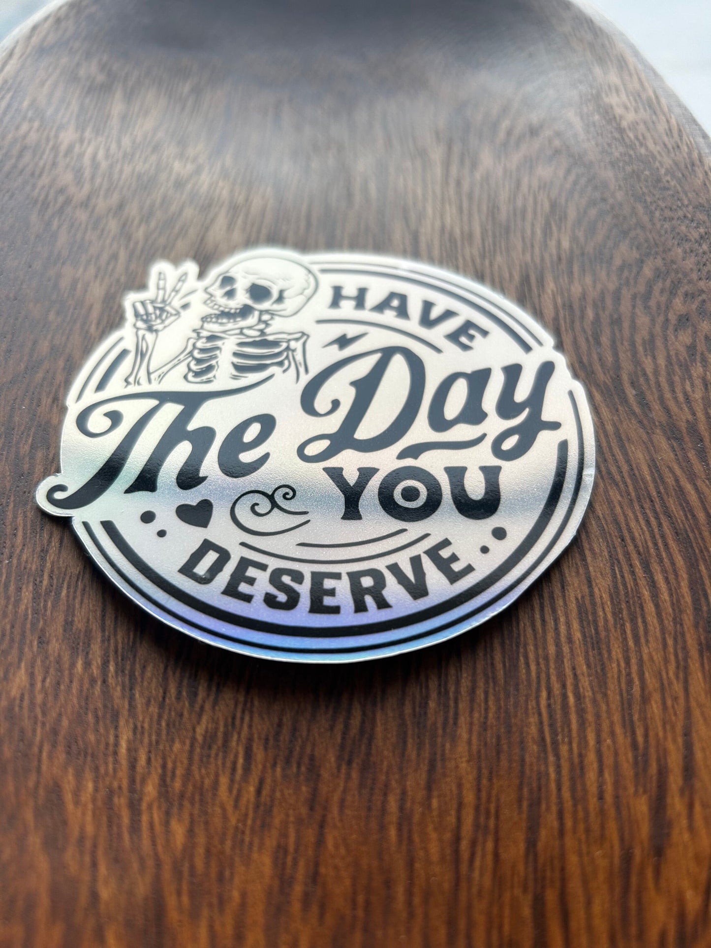 Holographic Skull Waterproof Vinyl Sticker - Have The Day You Deserve