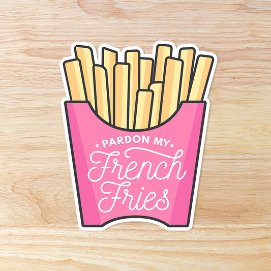 Pardon My French Fries Sticker - Waterproof Vinyl Decal