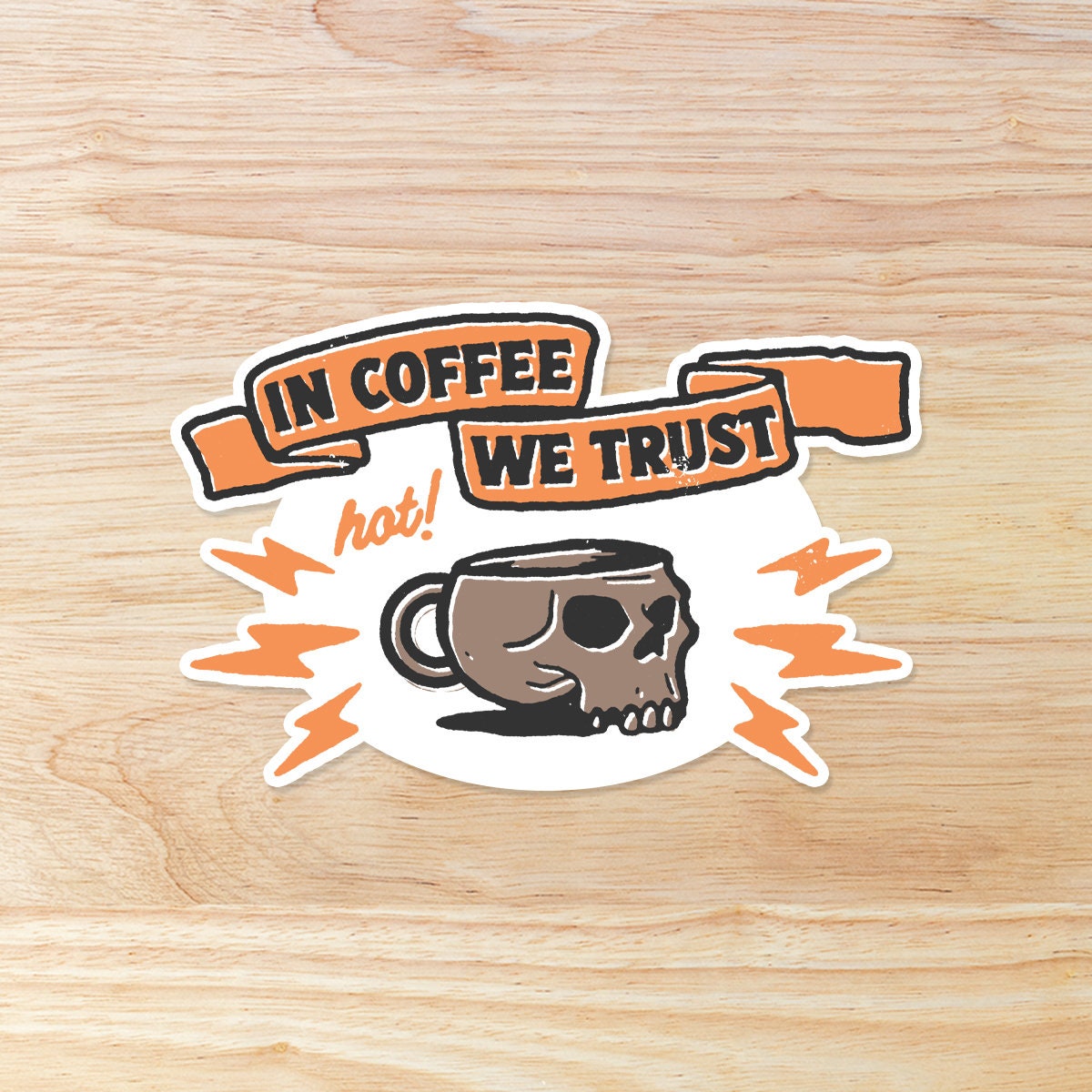 In Coffee We Trust Skull Cup: Waterproof Vinyl Sticker