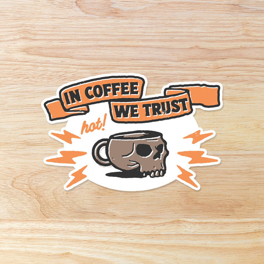 In Coffee We Trust Skull Cup: Waterproof Vinyl Sticker