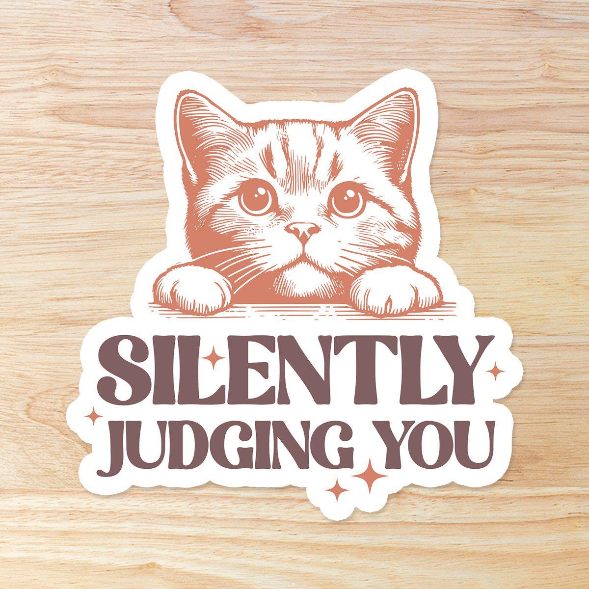 Silently Judging You Cat: Waterproof Vinyl Sticker
