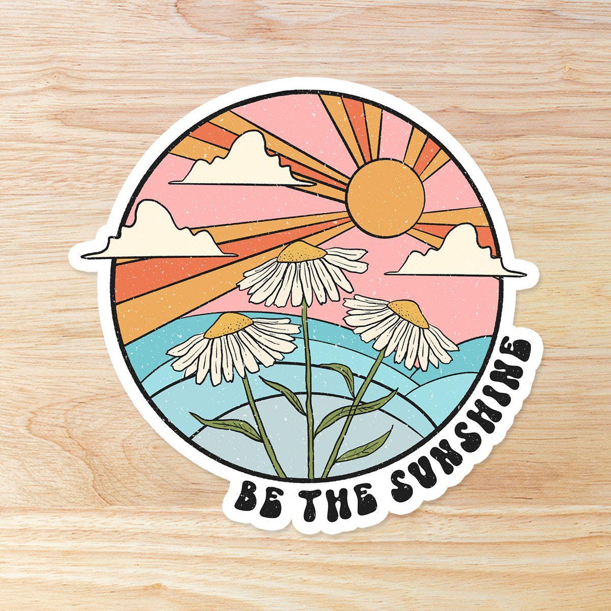 Be the Sunshine: Waterproof Vinyl Sticker