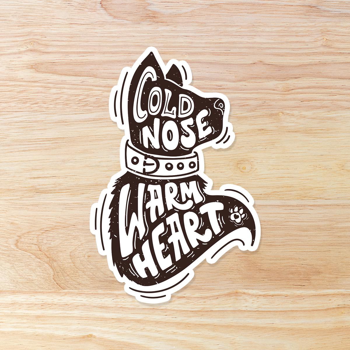 Cold Nose Warm Heart Dog Lover: Waterproof Vinyl Sticker