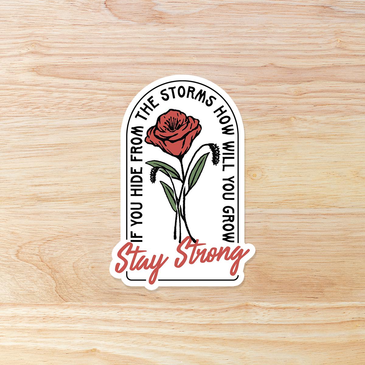 Stay Strong Rose Waterproof Sticker