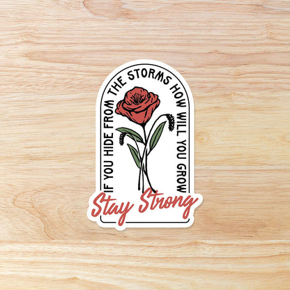 Stay Strong Rose Waterproof Sticker