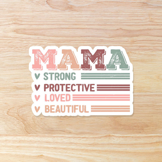 Mama Sticker: Strong, Loved, Protective Vinyl Decal