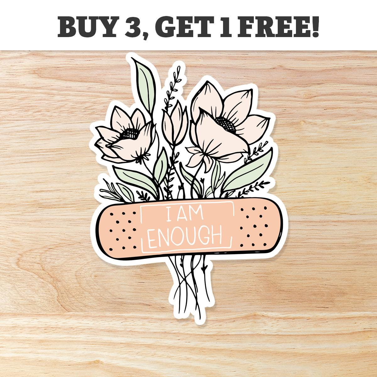 I Am Enough - motivational inspirational sticker