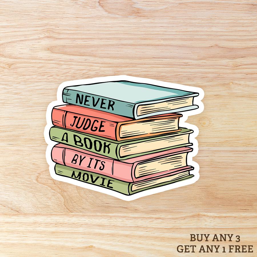 Never Judge a Book by Its Movie: Waterproof Vinyl Sticker