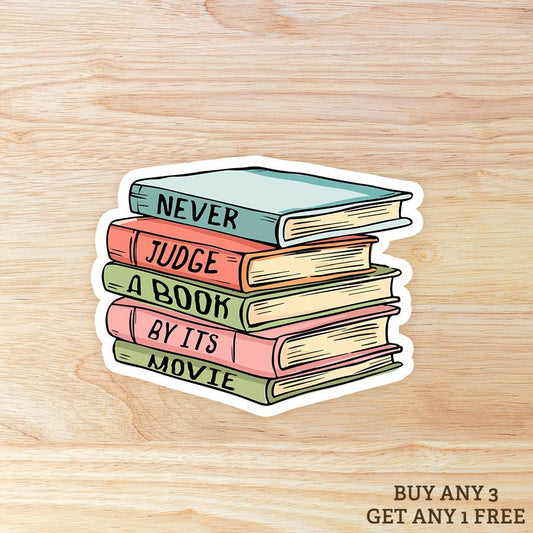 Never Judge a Book by Its Movie: Waterproof Vinyl Sticker
