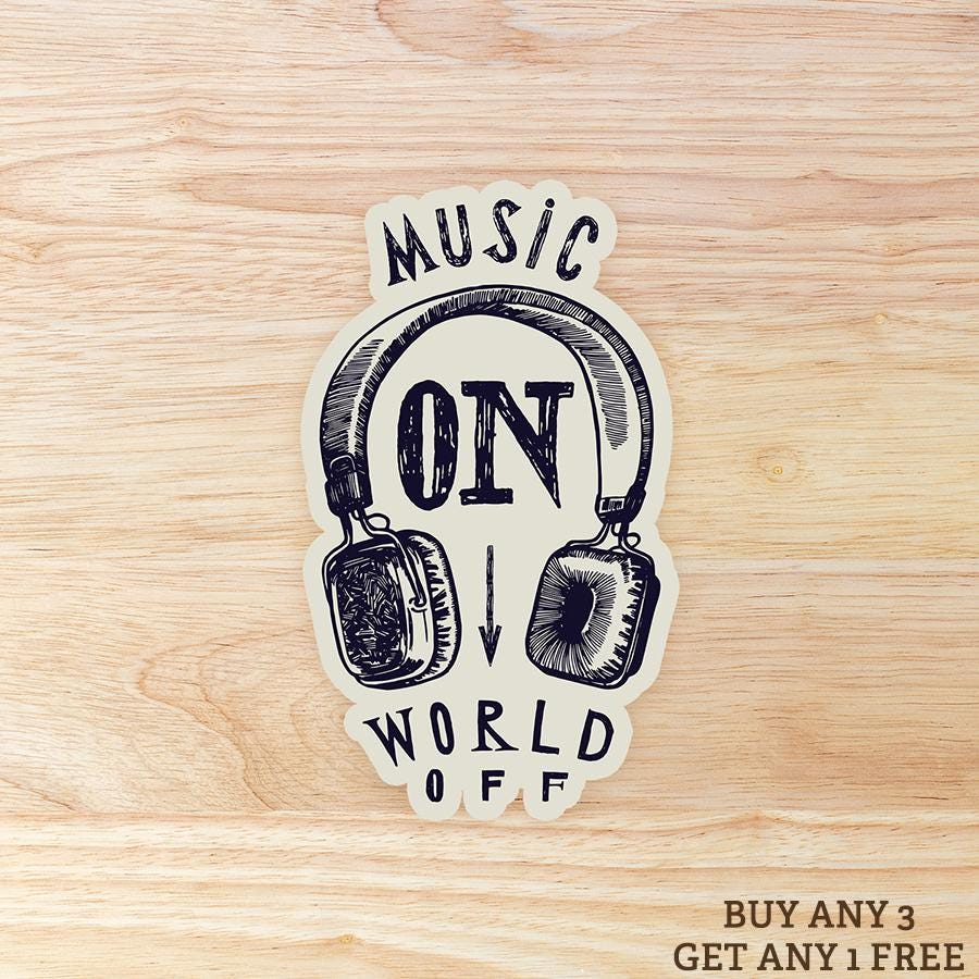 Music On World Off: Waterproof Vinyl Sticker