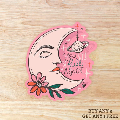 You will be full again moon waterproof STICKER