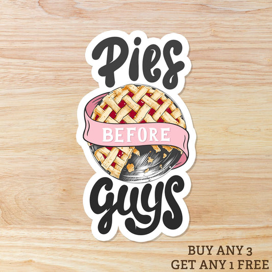 Pies Before Guys: Waterproof Vinyl Sticker