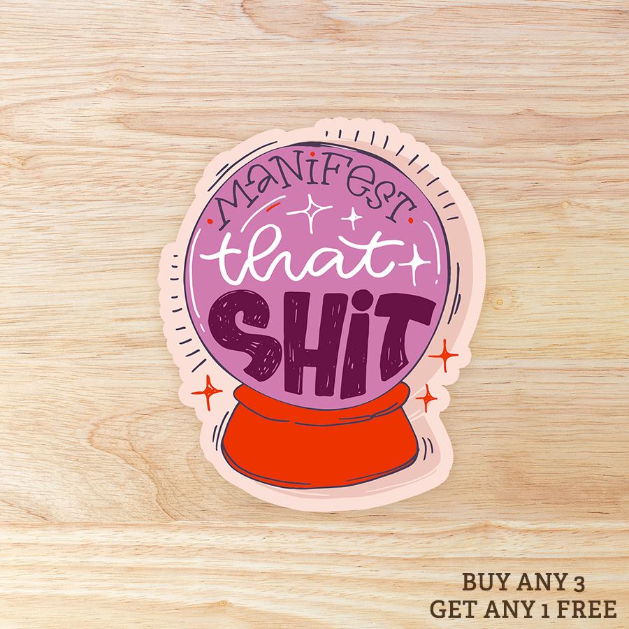 Manifest That Shit Crystal Ball: Waterproof Vinyl Sticker