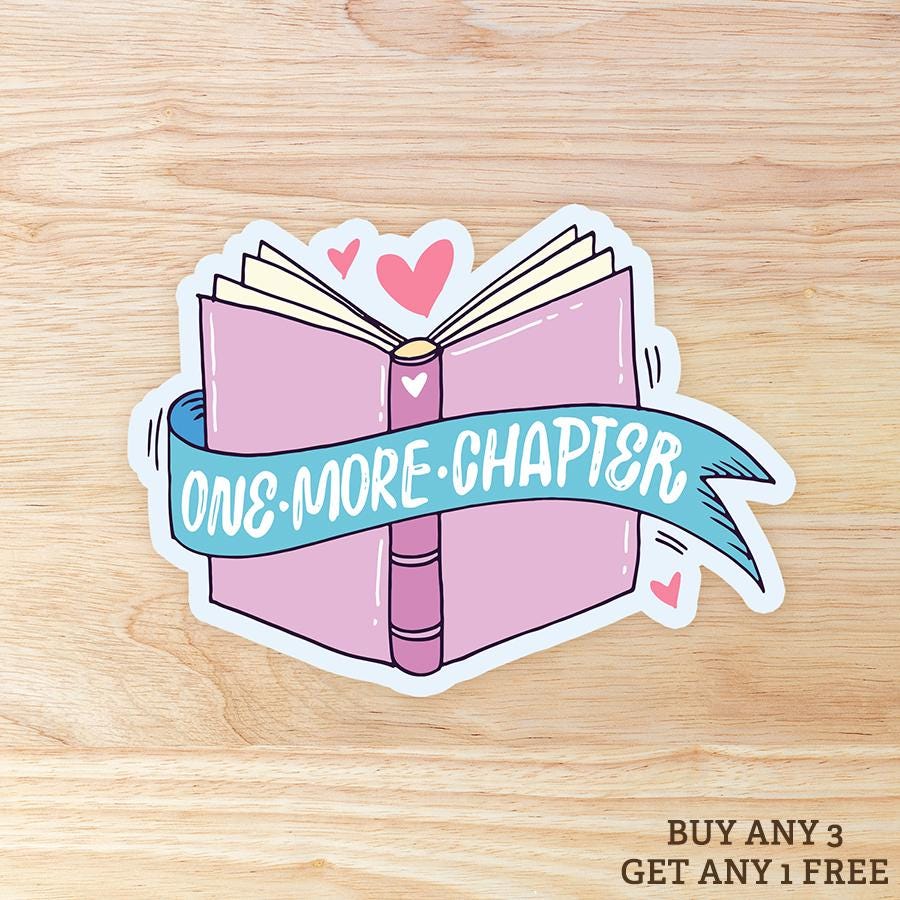 One More Chapter Book Lover: Waterproof Vinyl Sticker