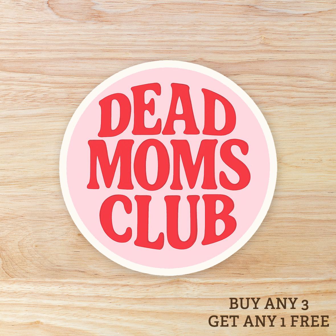 Dead moms club WATERPROOF Sticker