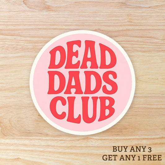 Dead Dads Club: Vinyl WATERPROOF Sticker