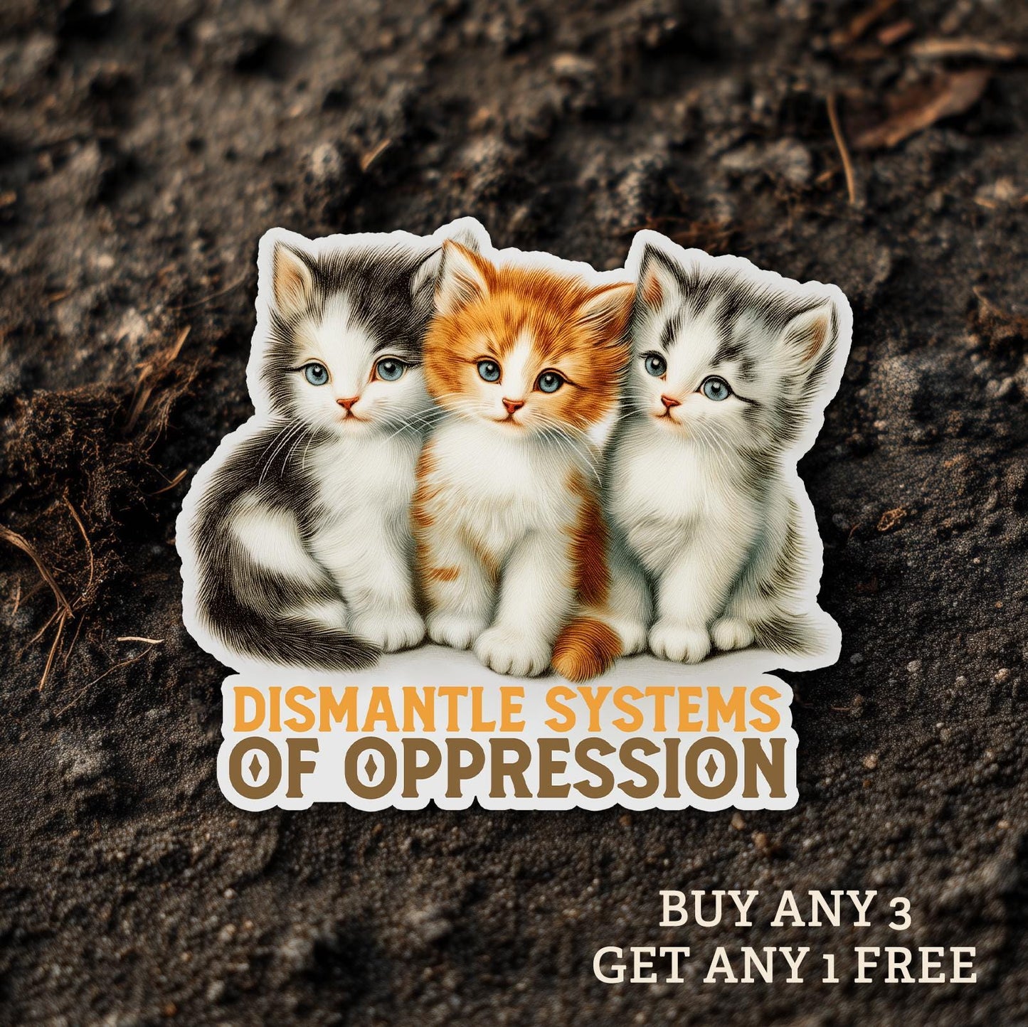Dismantle Systems of Oppression Sticker Kittens : Social Justice Activist, Laptop Decal