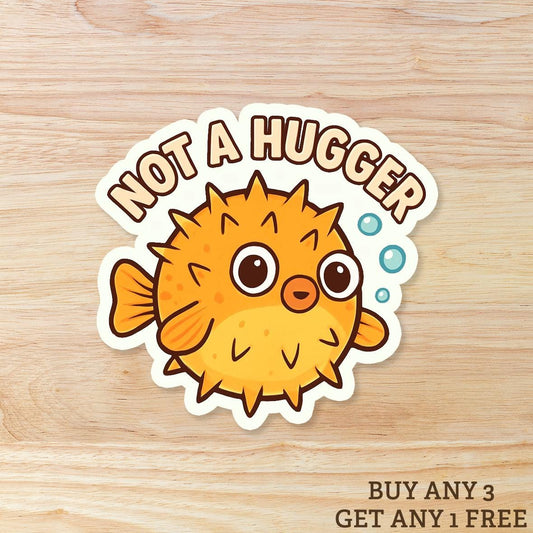 Not A Hugger Pufferfish : Waterproof Vinyl Sticker