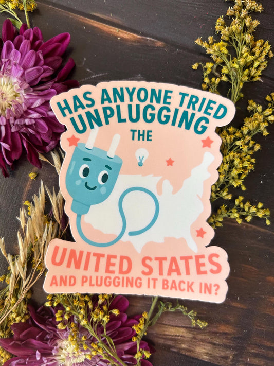 Has anyone tried unplugging the united states and plugging it back in waterproof STICKER