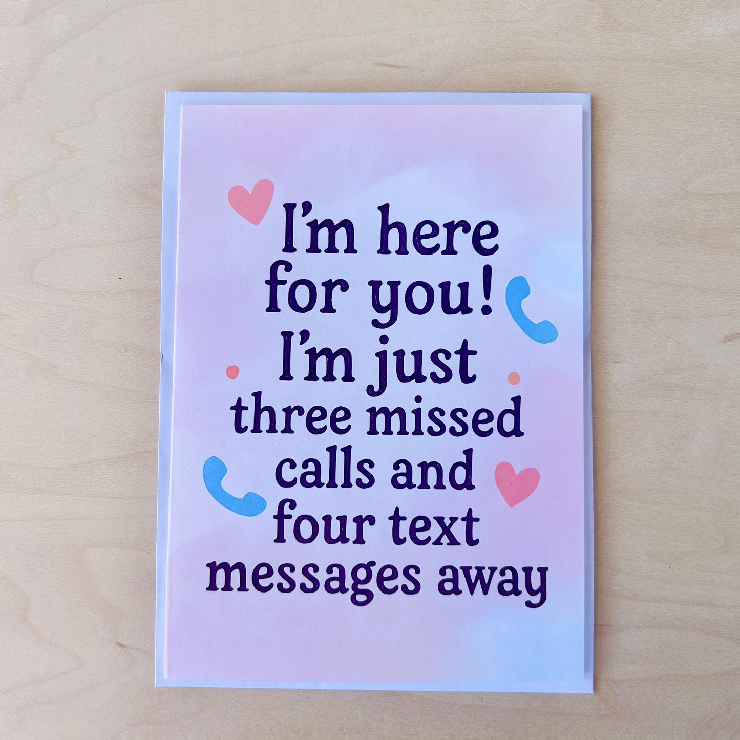 I'm Here For You - Funny Greeting Card