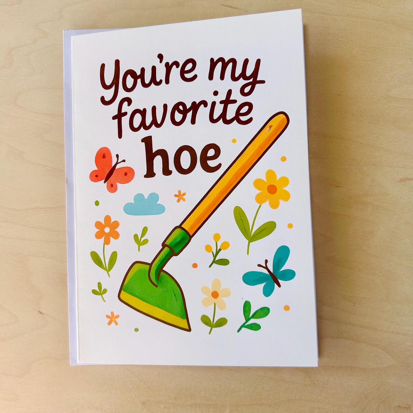 You're My Favorite Hoe: Funny Greeting Card