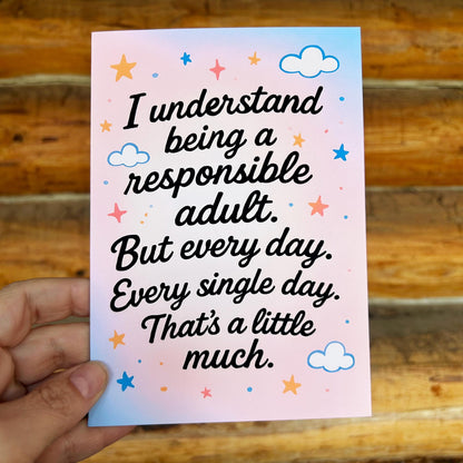 Responsible Adult - It's a Little Much: Funny Greeting Card