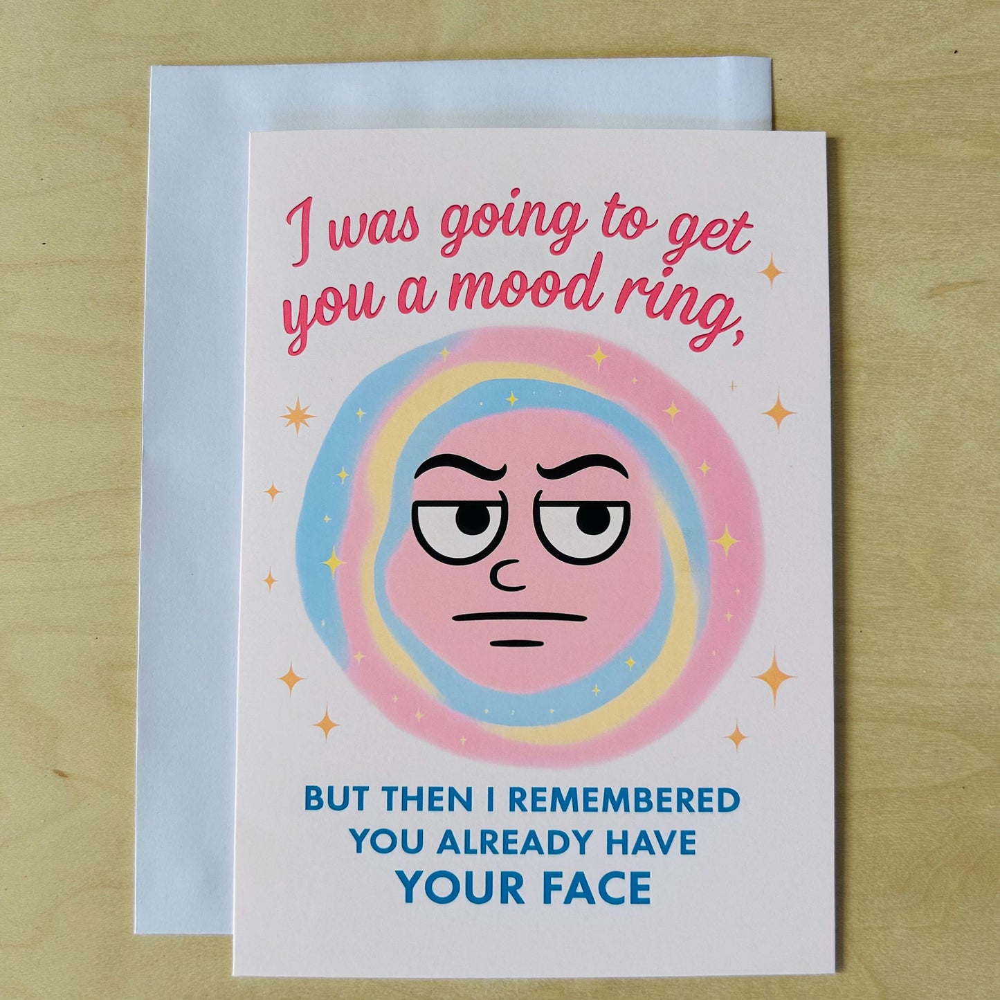 Get You a Mood Ring but You Have Your Face: Birthday Greeting Card