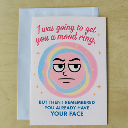 Get You a Mood Ring but You Have Your Face: Birthday Greeting Card