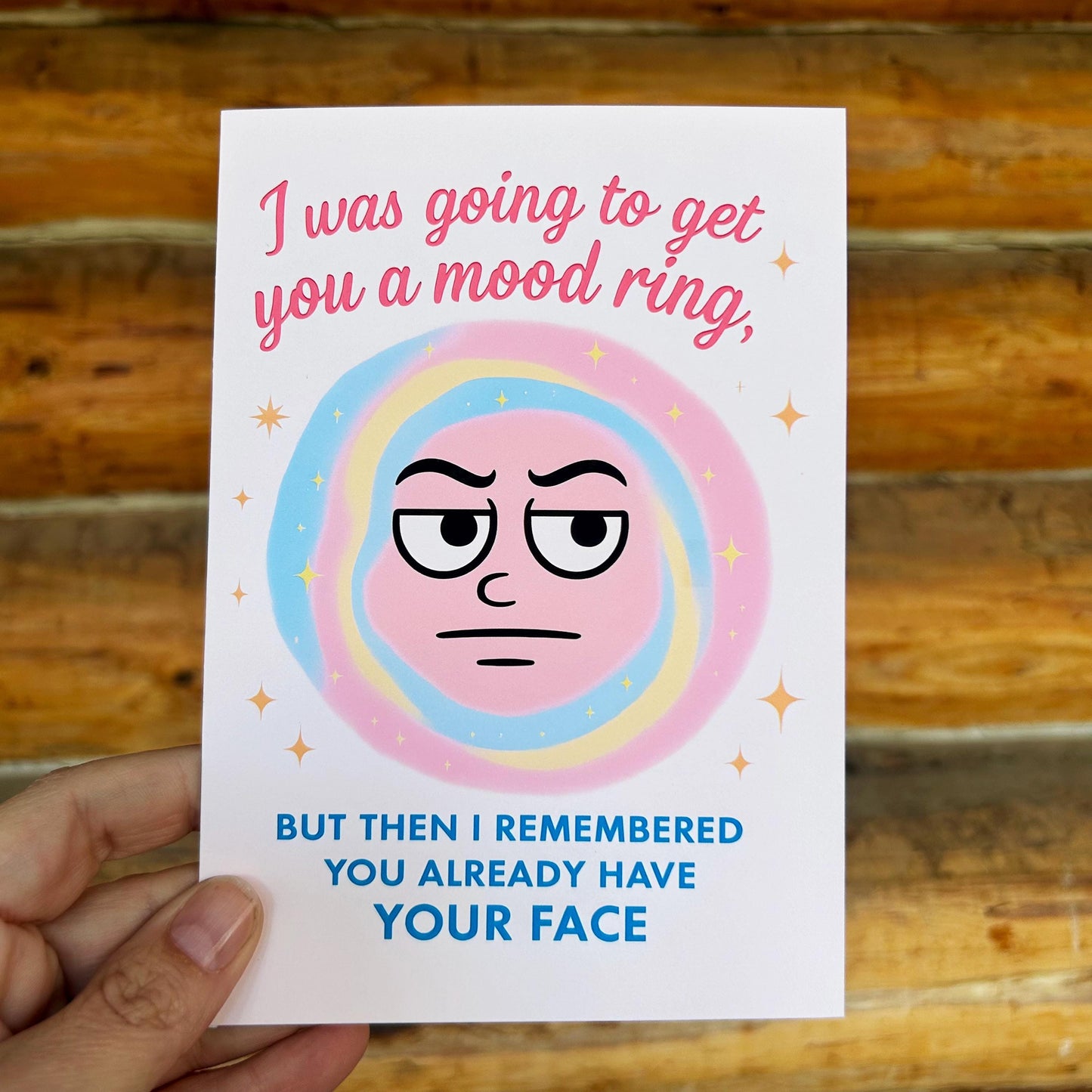 Get You a Mood Ring but You Have Your Face: Birthday Greeting Card