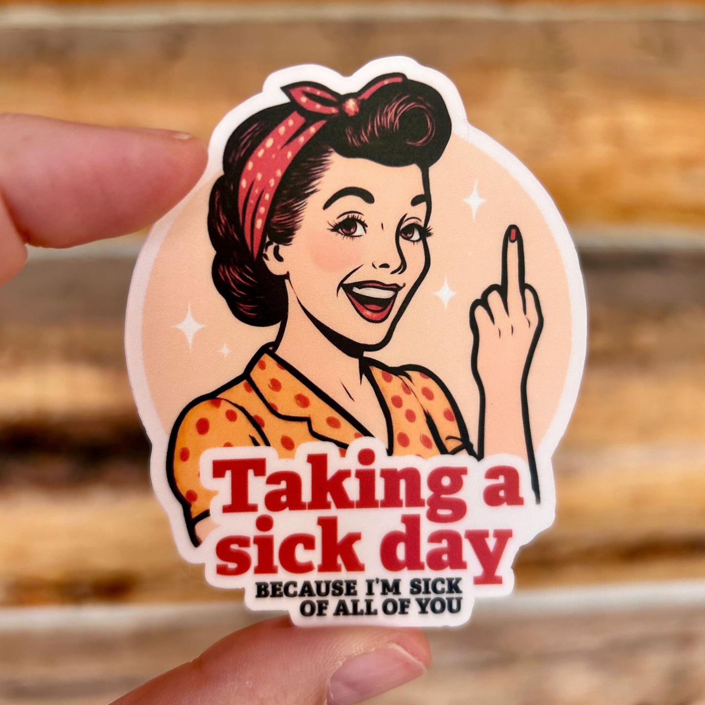 Taking a Sick Day Sticker: Sarcastic Humor, Waterproof Vinyl