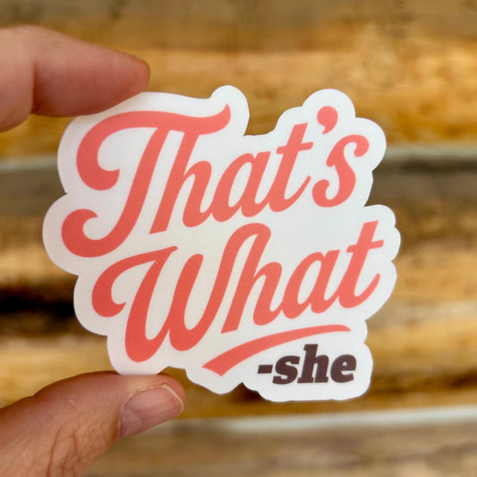 That's What She Said from The Office: Waterproof Vinyl Sticker