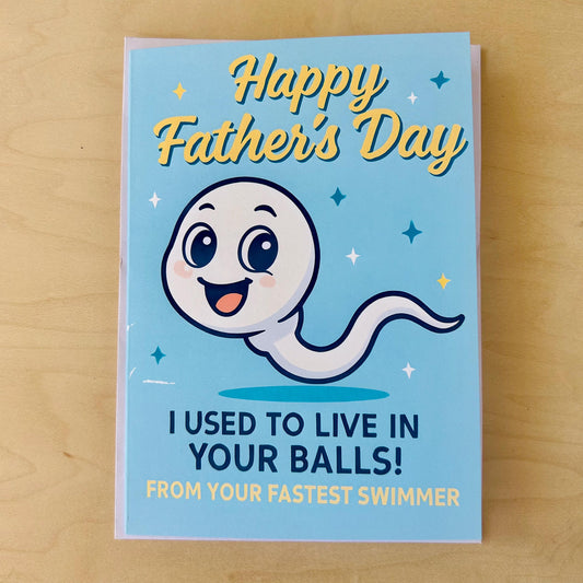 I Used To Live In Your Balls - Funny Greeting Card