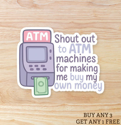 Should Out to ATM Machines: Vinyl WATERPROOF Sticker