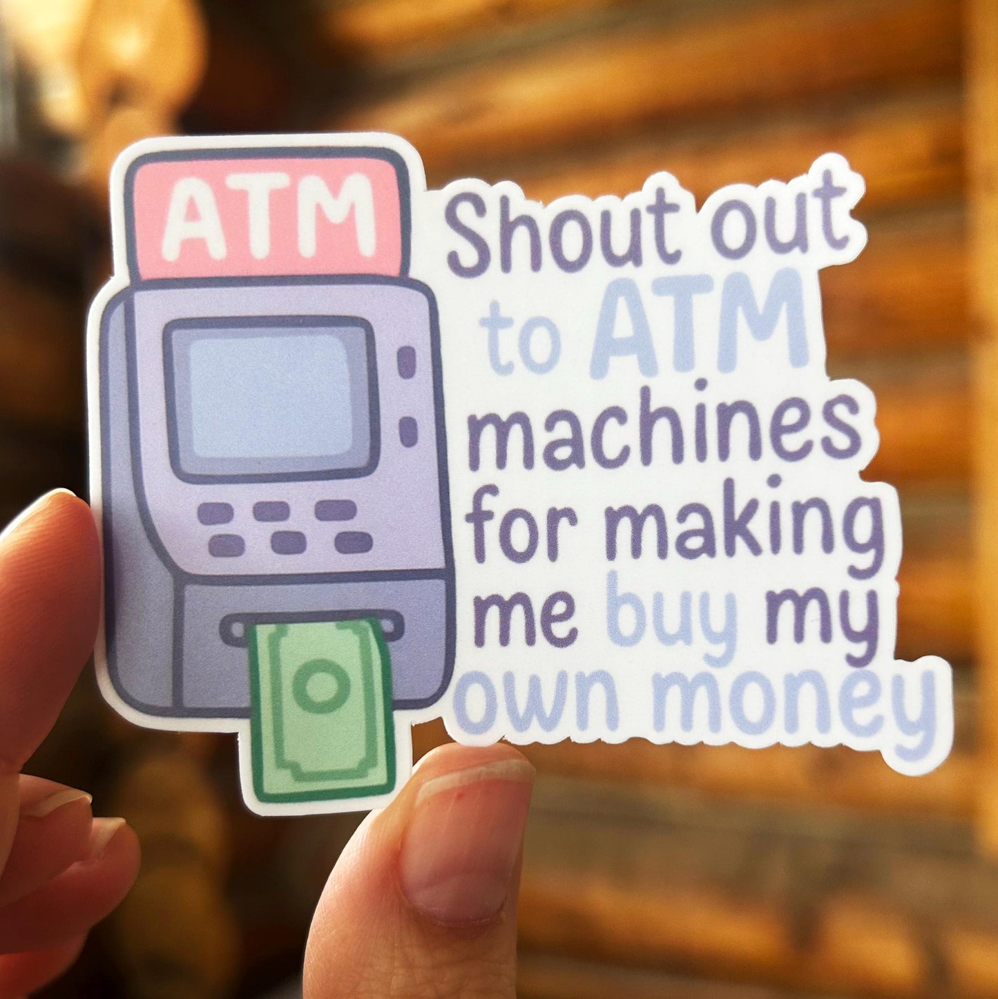 Should Out to ATM Machines: Vinyl WATERPROOF Sticker