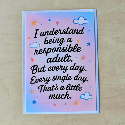Responsible Adult - It's a Little Much: Funny Greeting Card