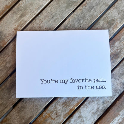 You're My Favorite Pain in the Ass - Funny Anniversary Card
