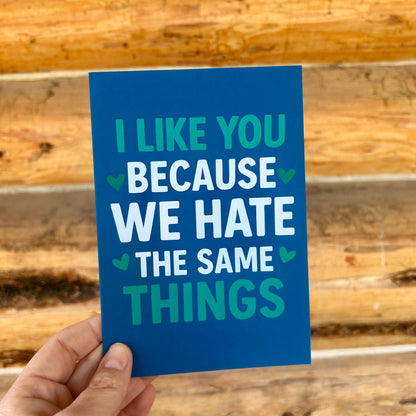 Funny Friendship Card – Sarcastic Humor, Shared Hates
