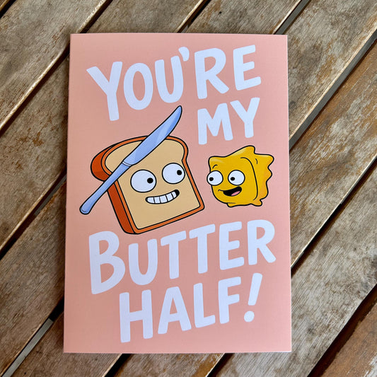 You're My Butter Half -  Punny Anniversary Greeting Card