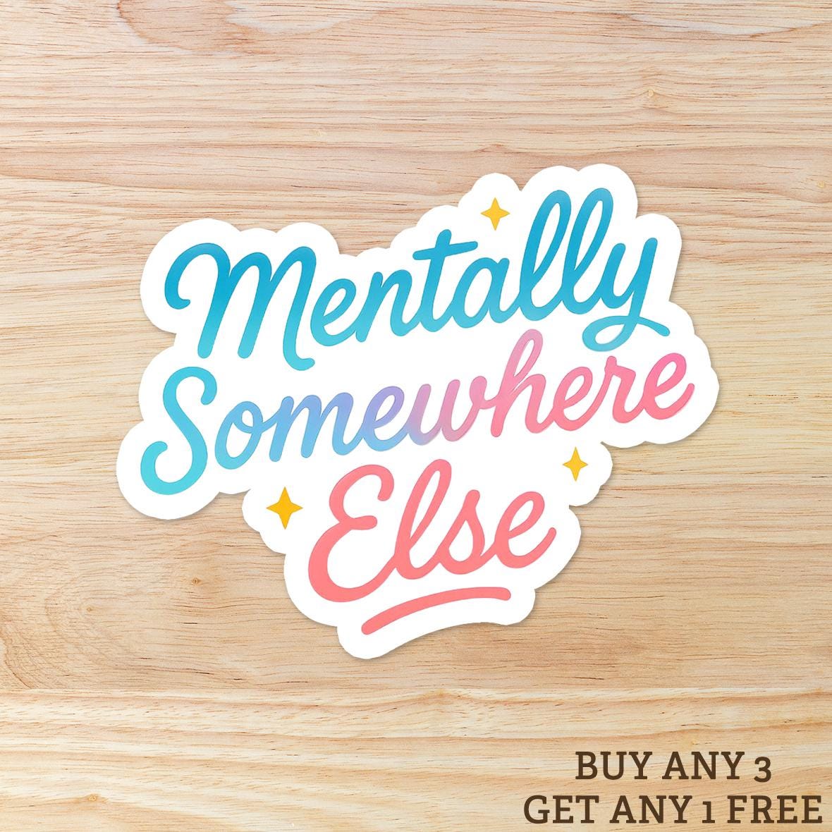 Mentally Somewhere Else: Vinyl WATERPROOF Sticker