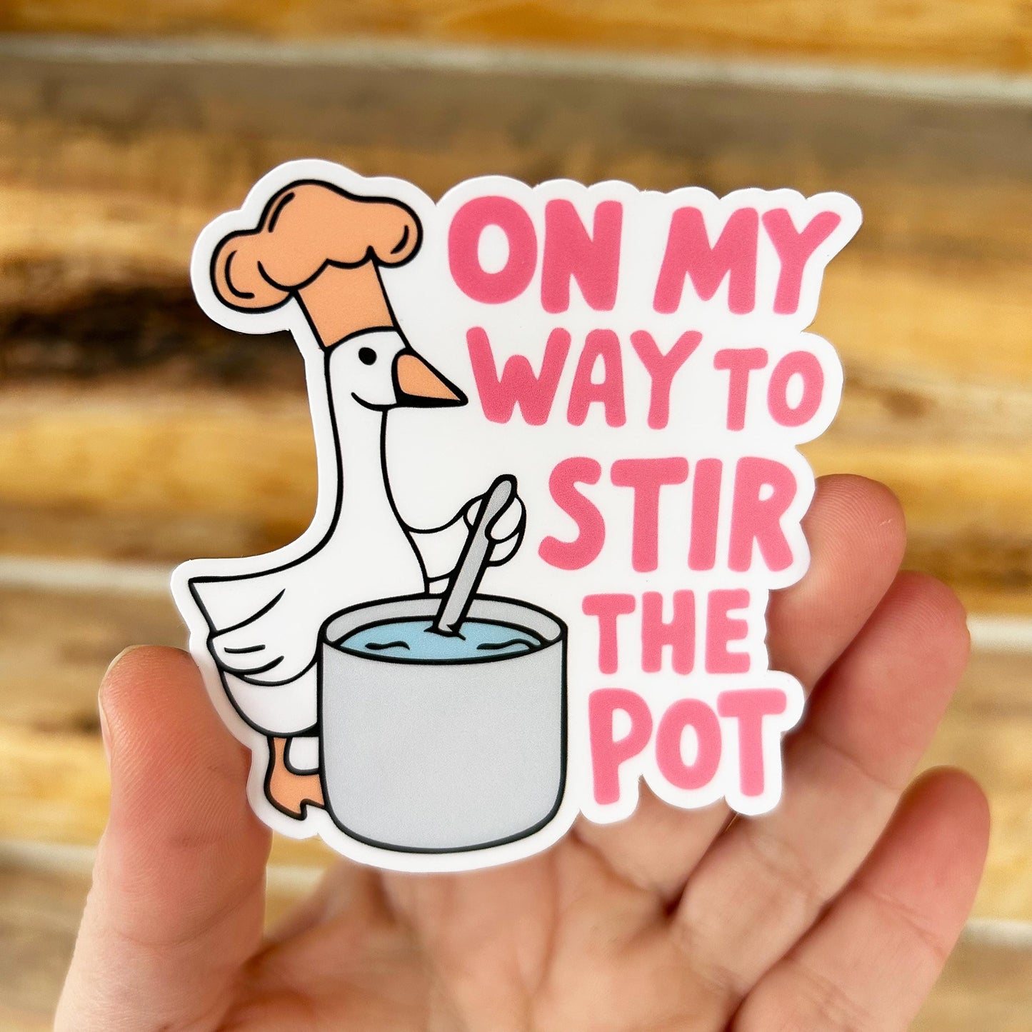 On My Way To Stir The Pot: Vinyl WATERPROOF Sticker