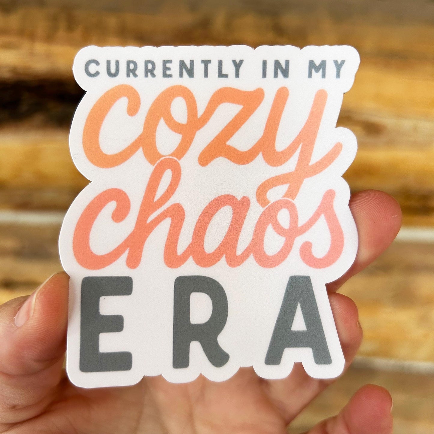 In My Cozy Chaos Era: Vinyl WATERPROOF Sticker