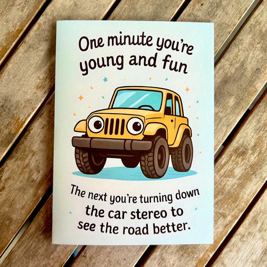 Birthday Card - "One Minute You're Young and Fun"