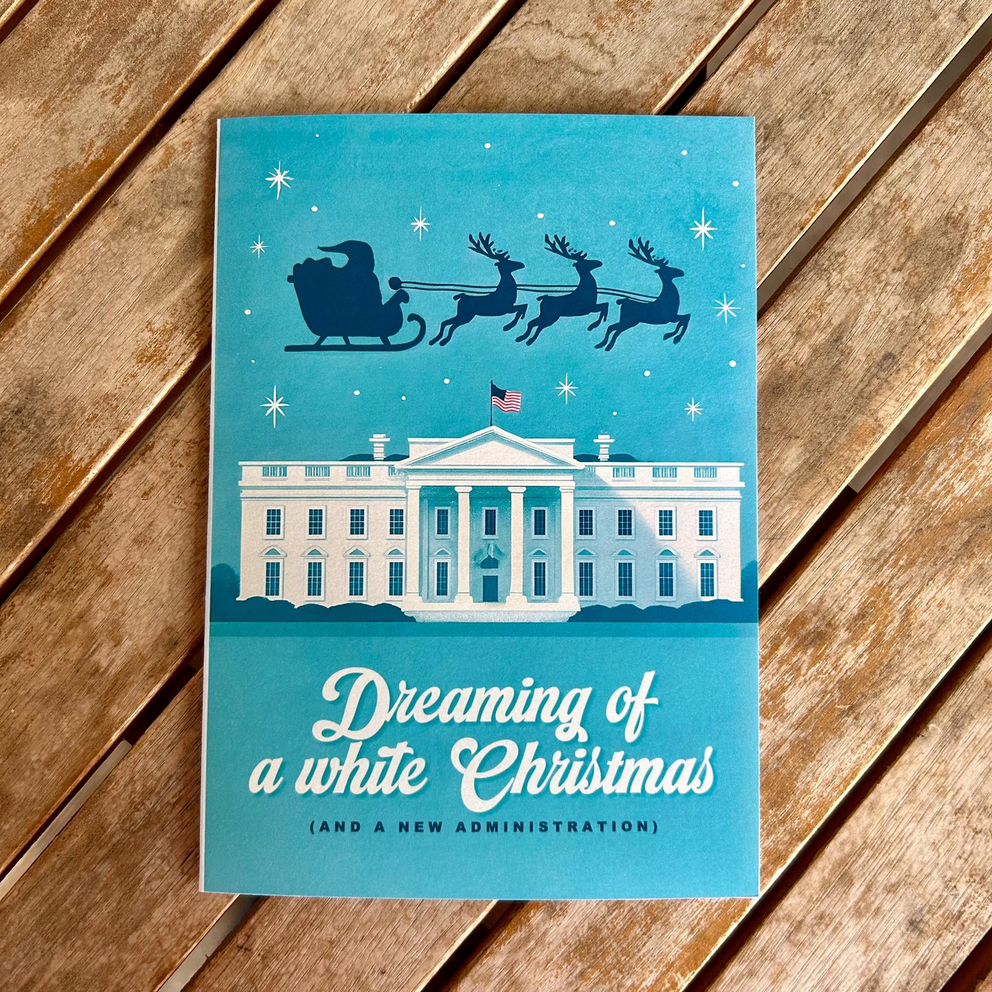 Funny Political Card - Dreaming of a White Christmas and a New Administration: Holiday Card
