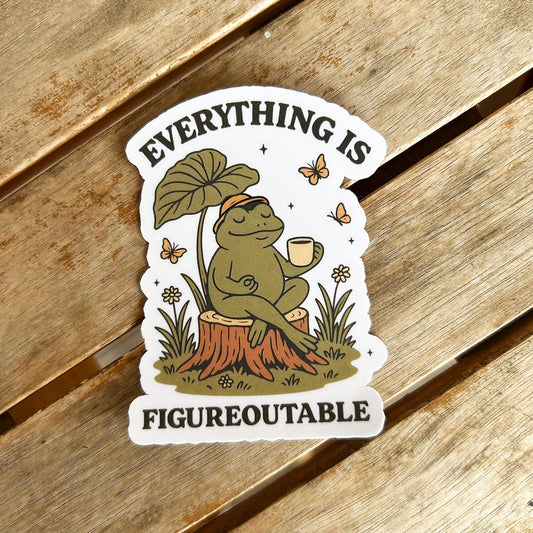 Everything is Figureoutable: Vinyl WATERPROOF Sticker