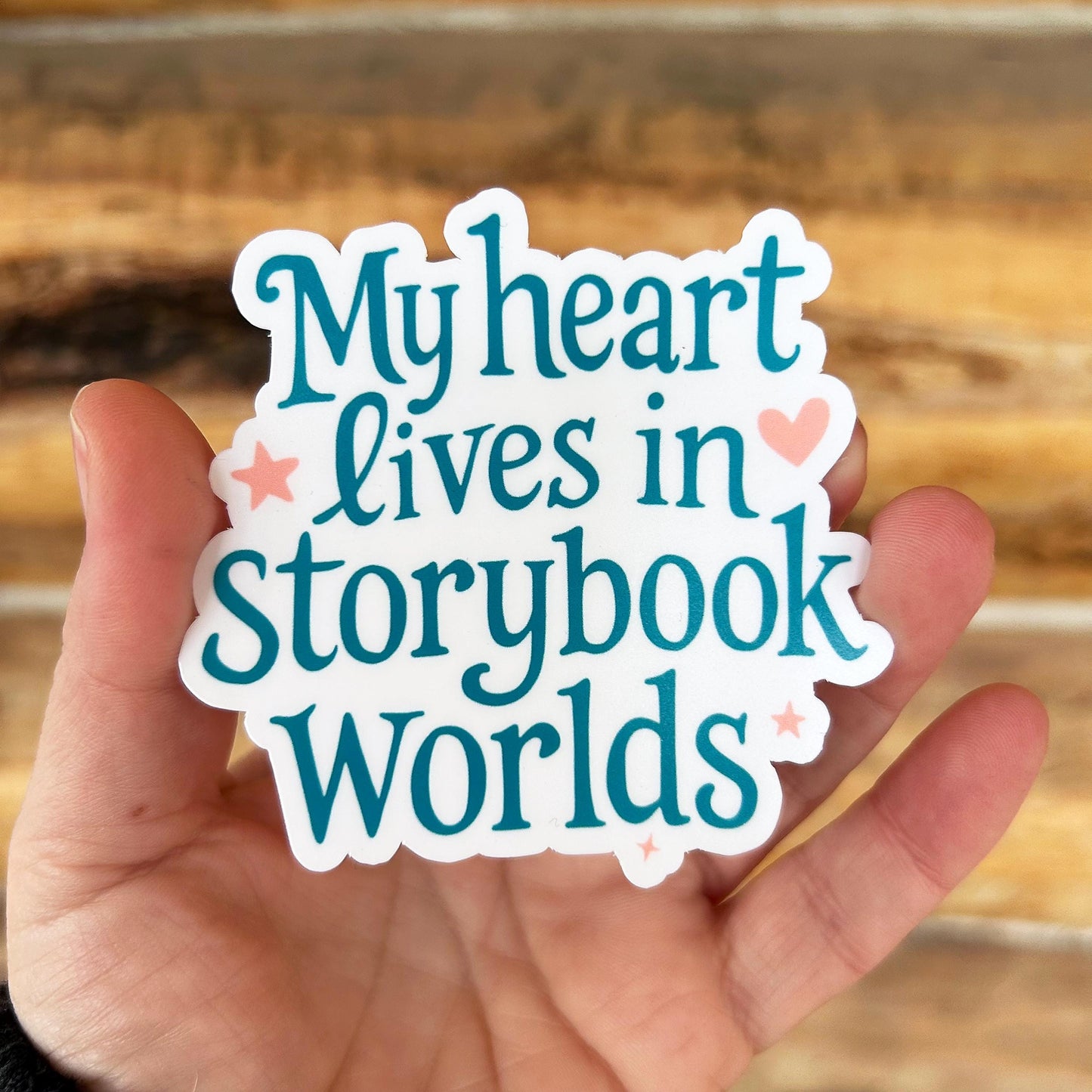My Heart Lives in Storybook Worlds: Vinyl WATERPROOF Sticker