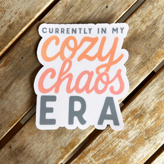 In My Cozy Chaos Era: Vinyl WATERPROOF Sticker