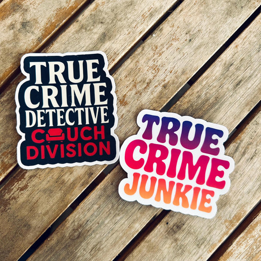 True Crime Stickers: Vinyl WATERPROOF Sticker