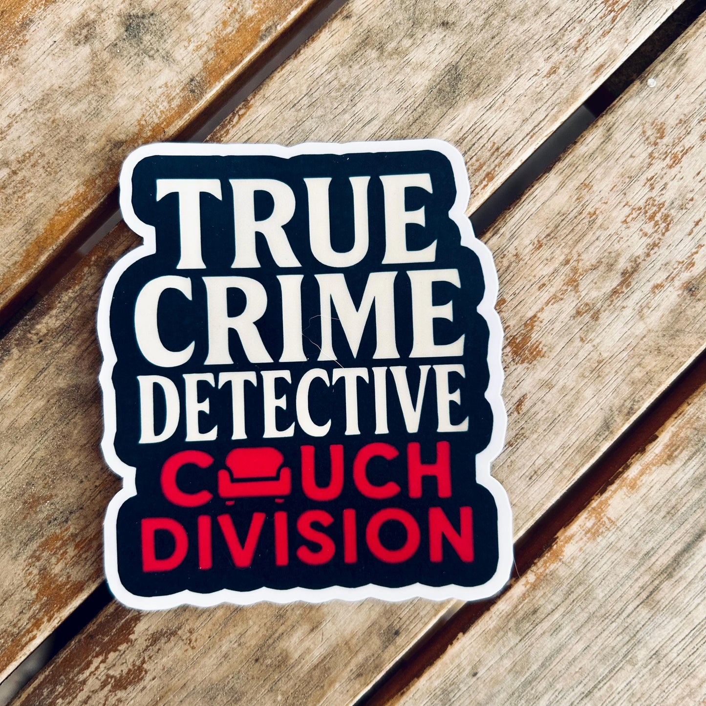True Crime Stickers: Vinyl WATERPROOF Sticker
