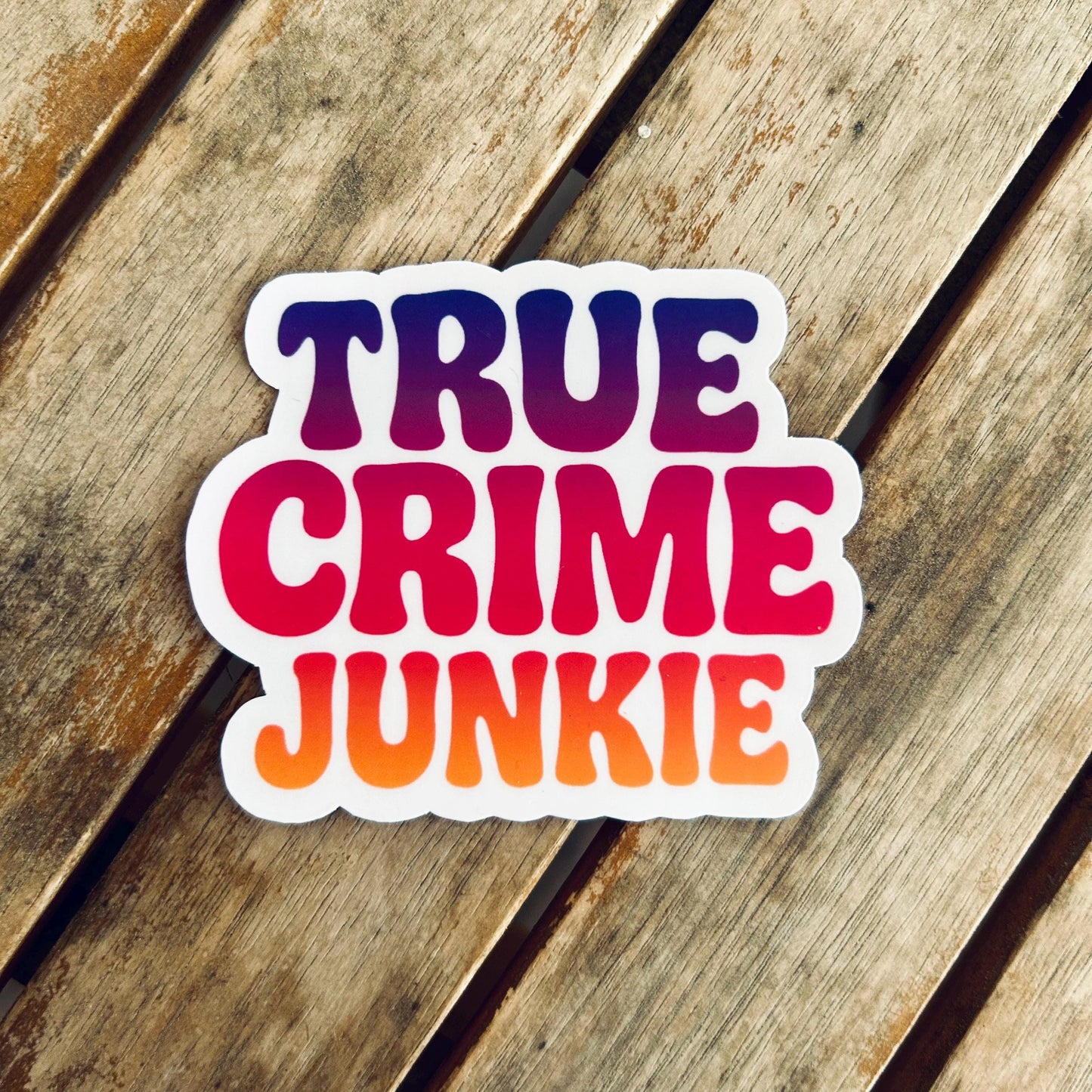 True Crime Stickers: Vinyl WATERPROOF Sticker