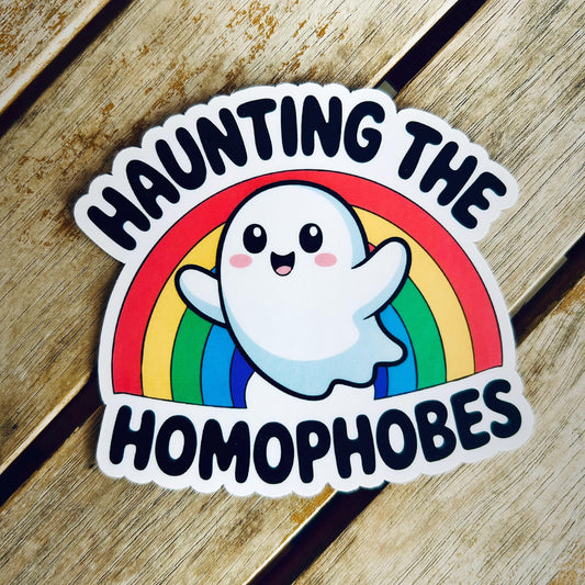 Haunting the Homophobes: Vinyl WATERPROOF Sticker